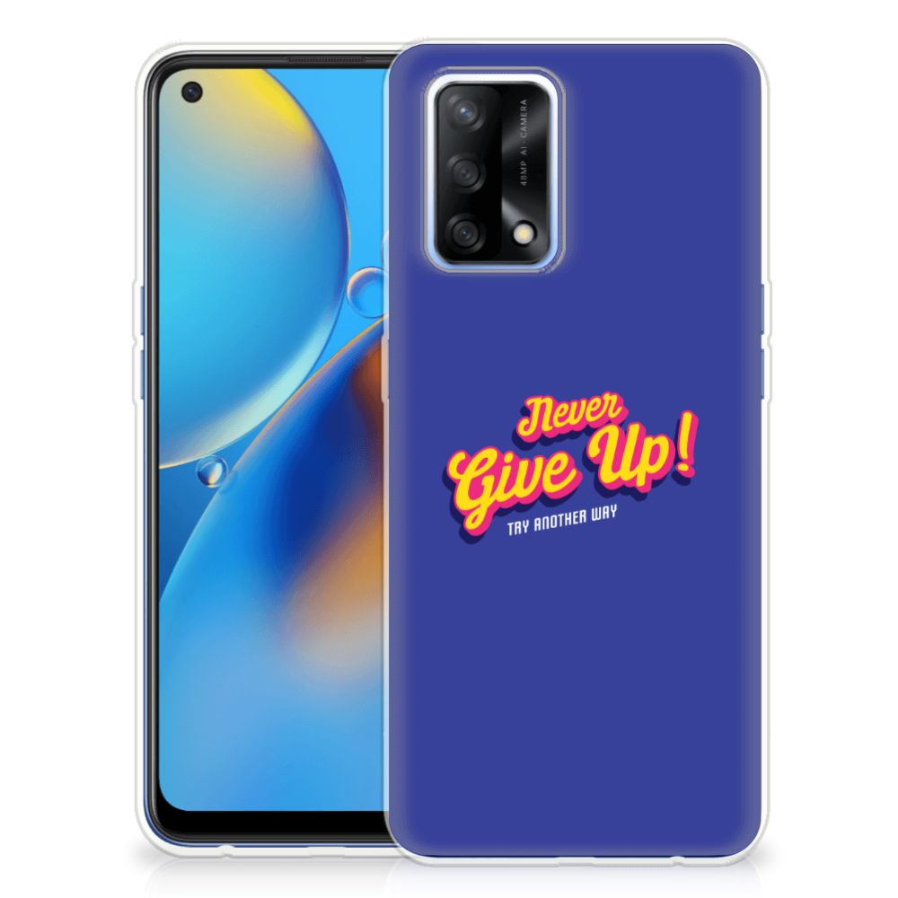 OPPO A74 4G Siliconen hoesje met naam Never Give Up