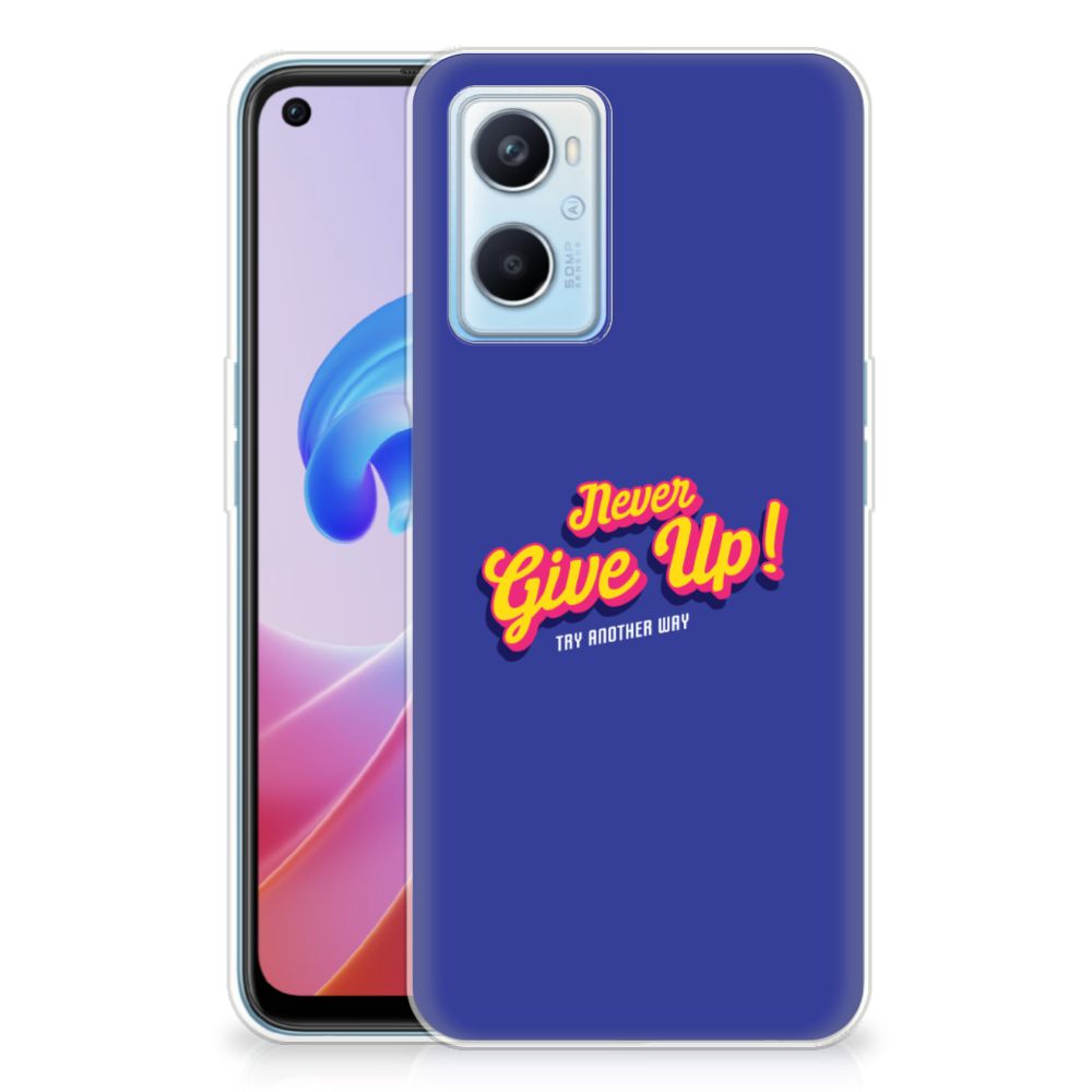 OPPO A96 | OPPO A76 Siliconen hoesje met naam Never Give Up