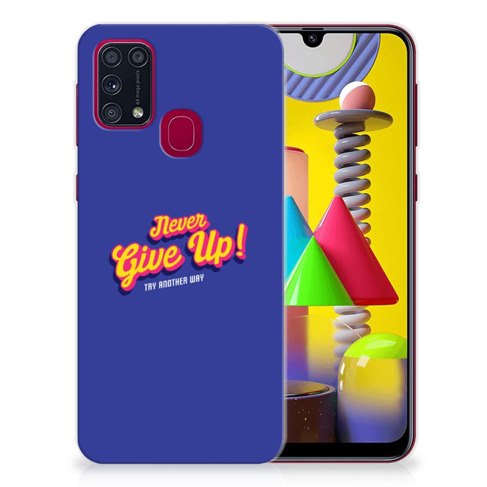 Samsung Galaxy M31 Siliconen hoesje met naam Never Give Up