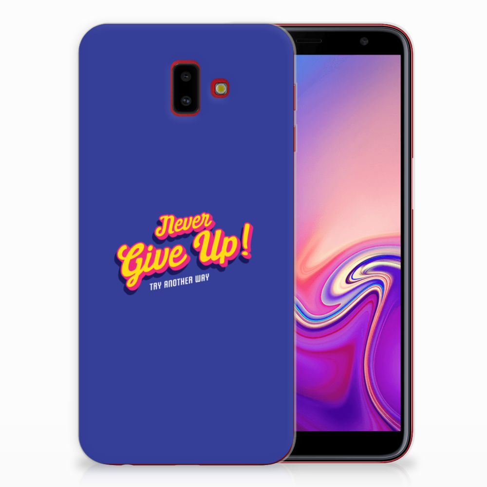 Samsung Galaxy J6 Plus (2018) Siliconen hoesje met naam Never Give Up