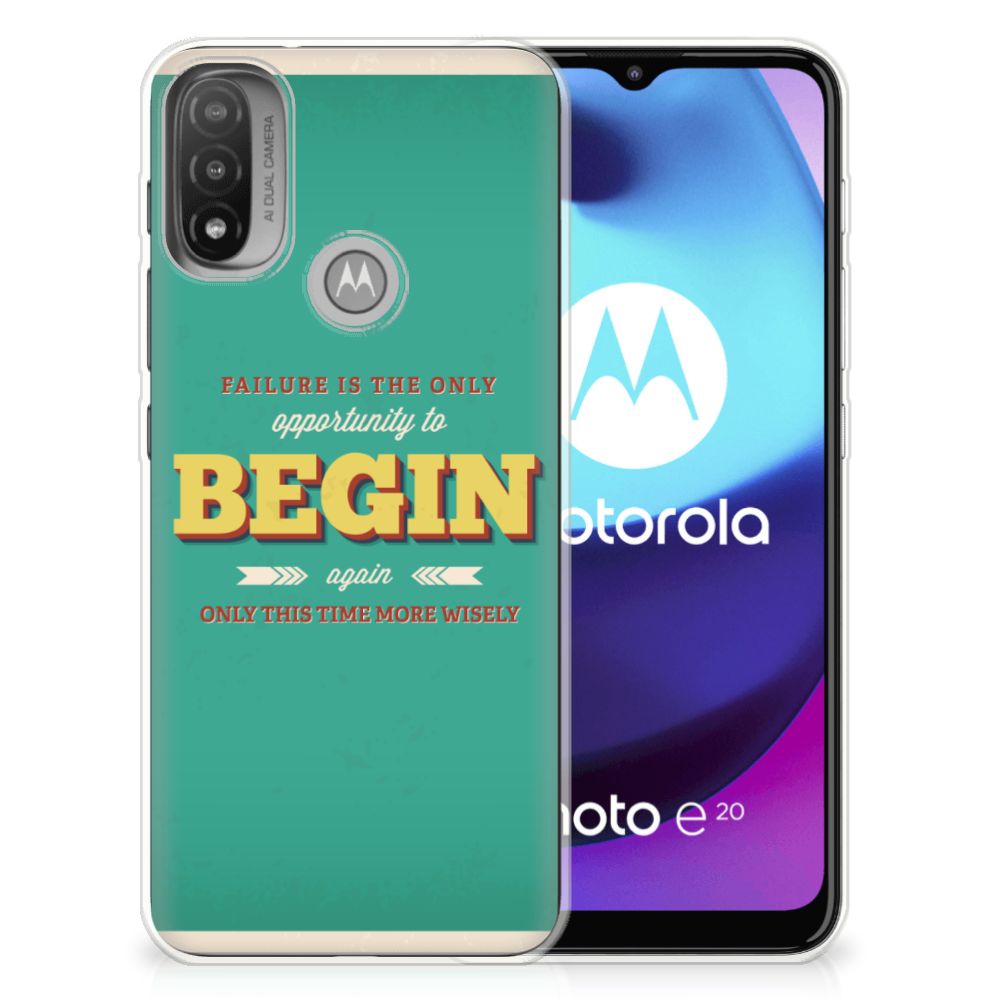 Motorola Moto E20 | E40 Siliconen hoesje met naam Quote Begin