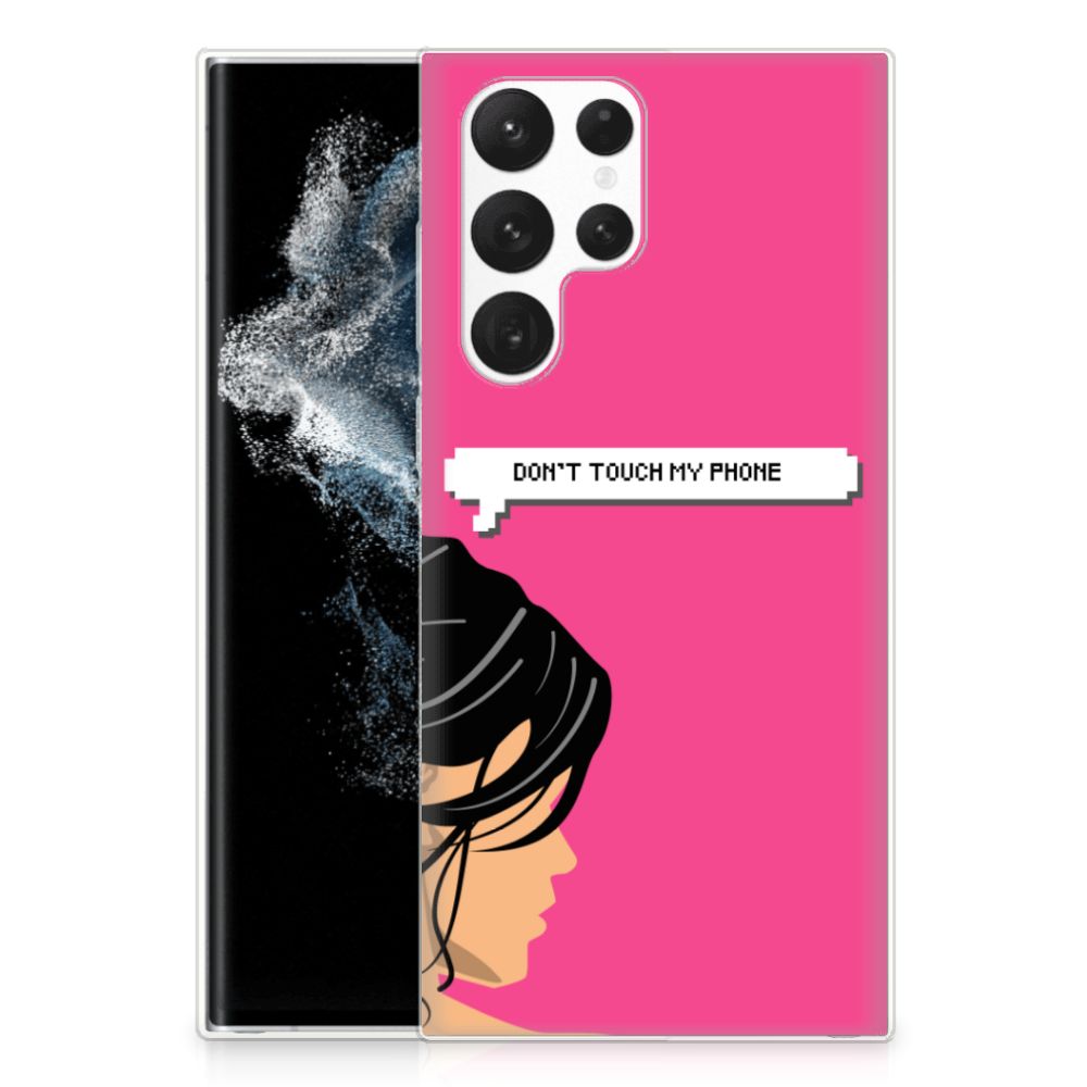 Samsung Galaxy S22 Ultra Silicone-hoesje Woman Don't Touch My Phone