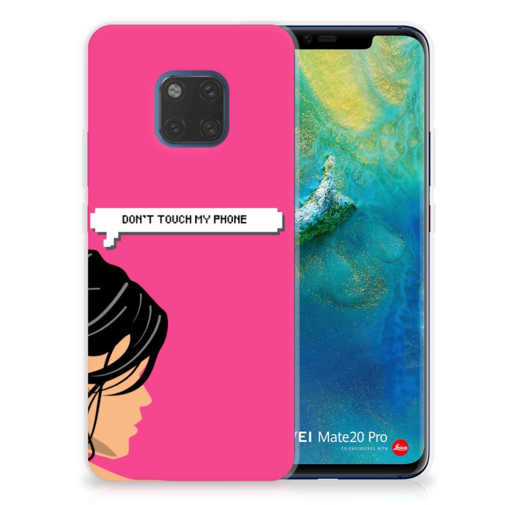 Huawei Mate 20 Pro Silicone-hoesje Woman Don't Touch My Phone