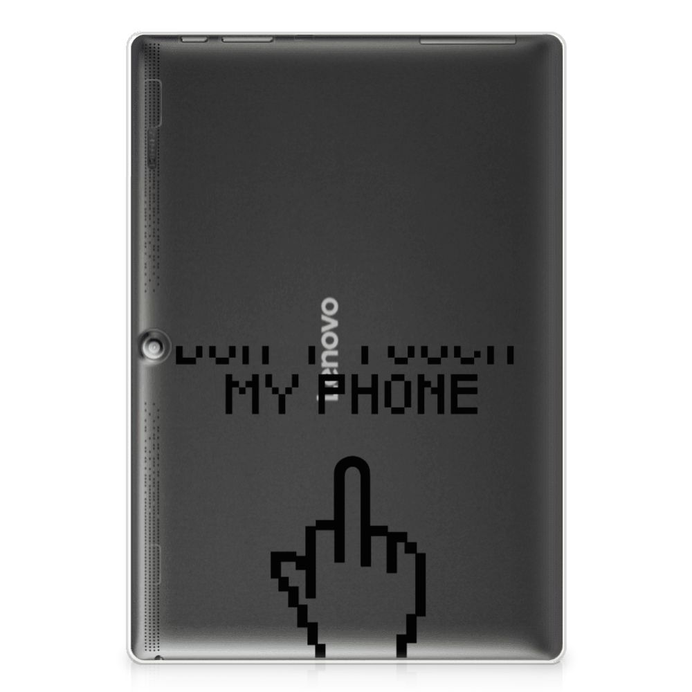 Lenovo Tab 10 | Tab 2 A10-30 Print Case Finger Don't Touch My Phone