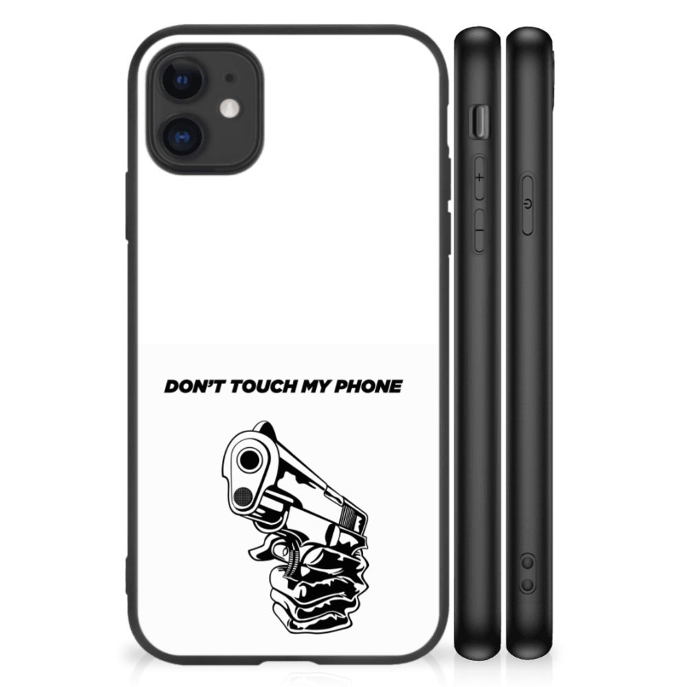 iPhone 11 Telefoon Hoesje Gun Don't Touch My Phone